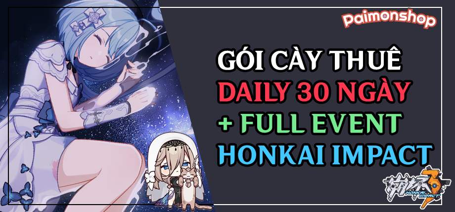 Gói cày thuê Honkai Impact (30 ngày) + Full Event