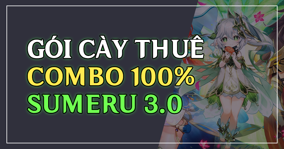 Gói cày thuê Combo Full 100% Sumeru 3.0